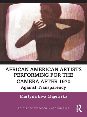 cover image of African American Artists Performing for the Camera After 1970
